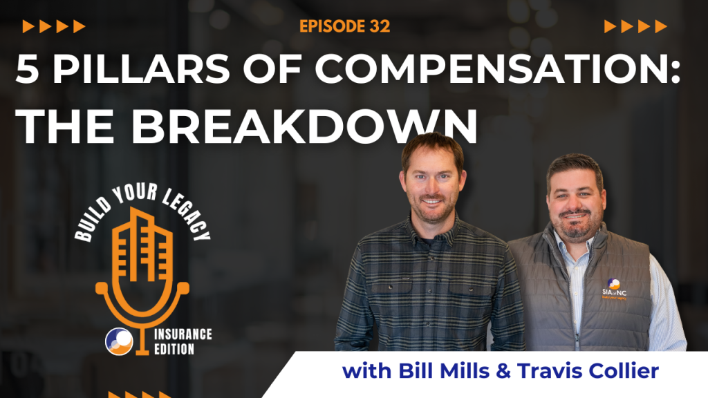 The image features the hosts of the "Build Your Legacy: Insurance Edition" podcast, Bill Mills and Travis Collier standing side by side with a microphone logo. The title "Episode #32: 5 pillars of compensation" is prominently displayed above them